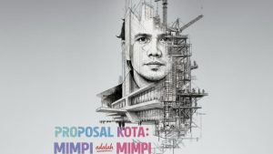 Proposal Kota: Mimpi Adalah Mimpi, Wujudkan Ruang Publik Penuh Interaksi Sosial, Yuk Datang dan Saksikan!